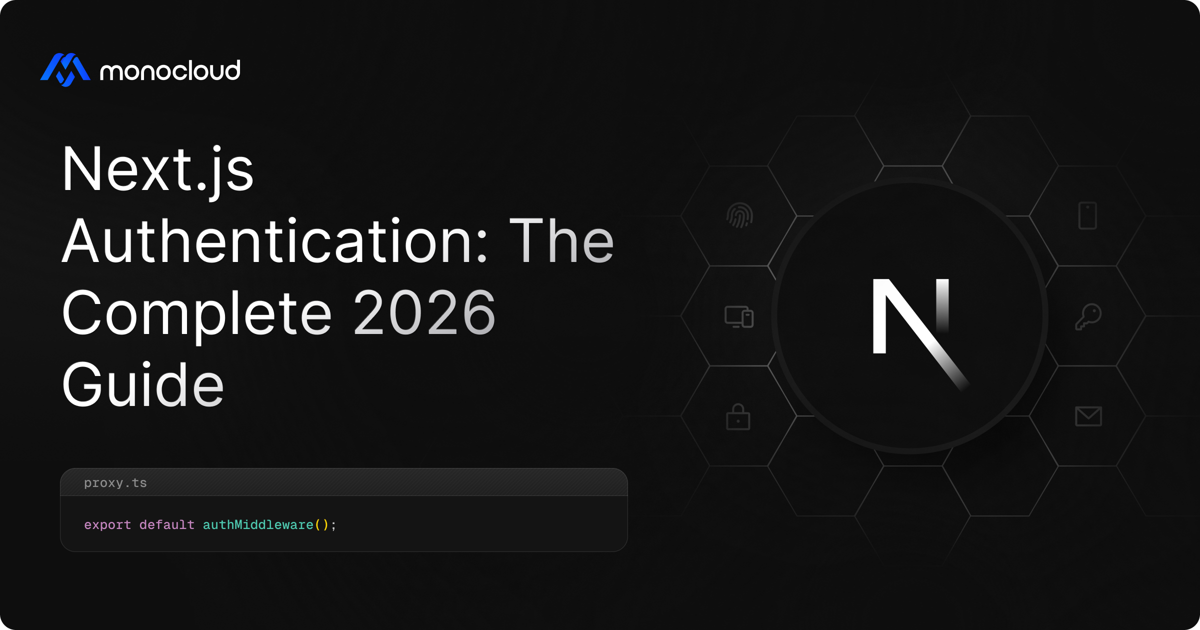 Next.js Authentication: The Complete 2026 Guide