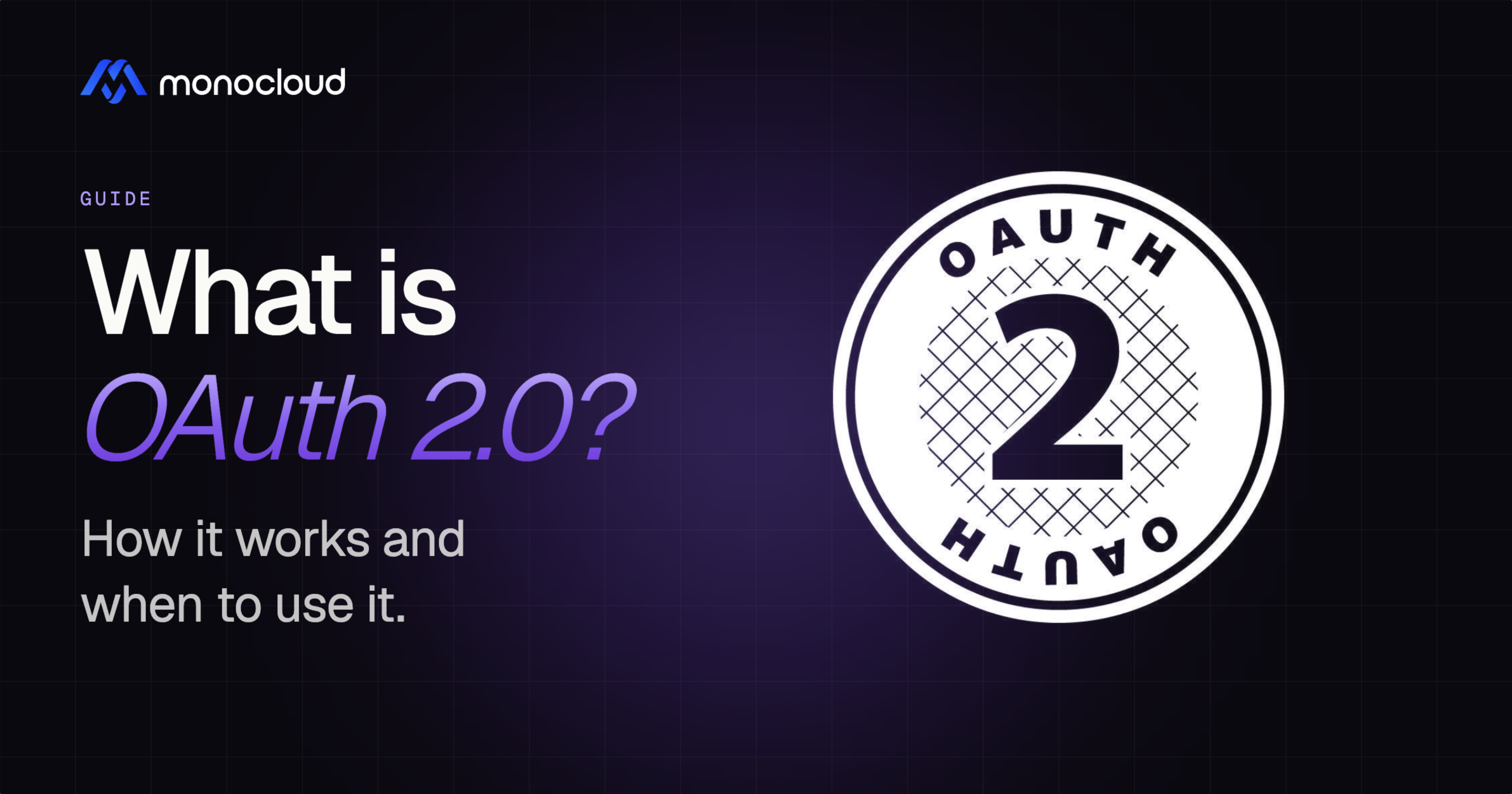 What Is OAuth 2.0? How It Works and When to Use It