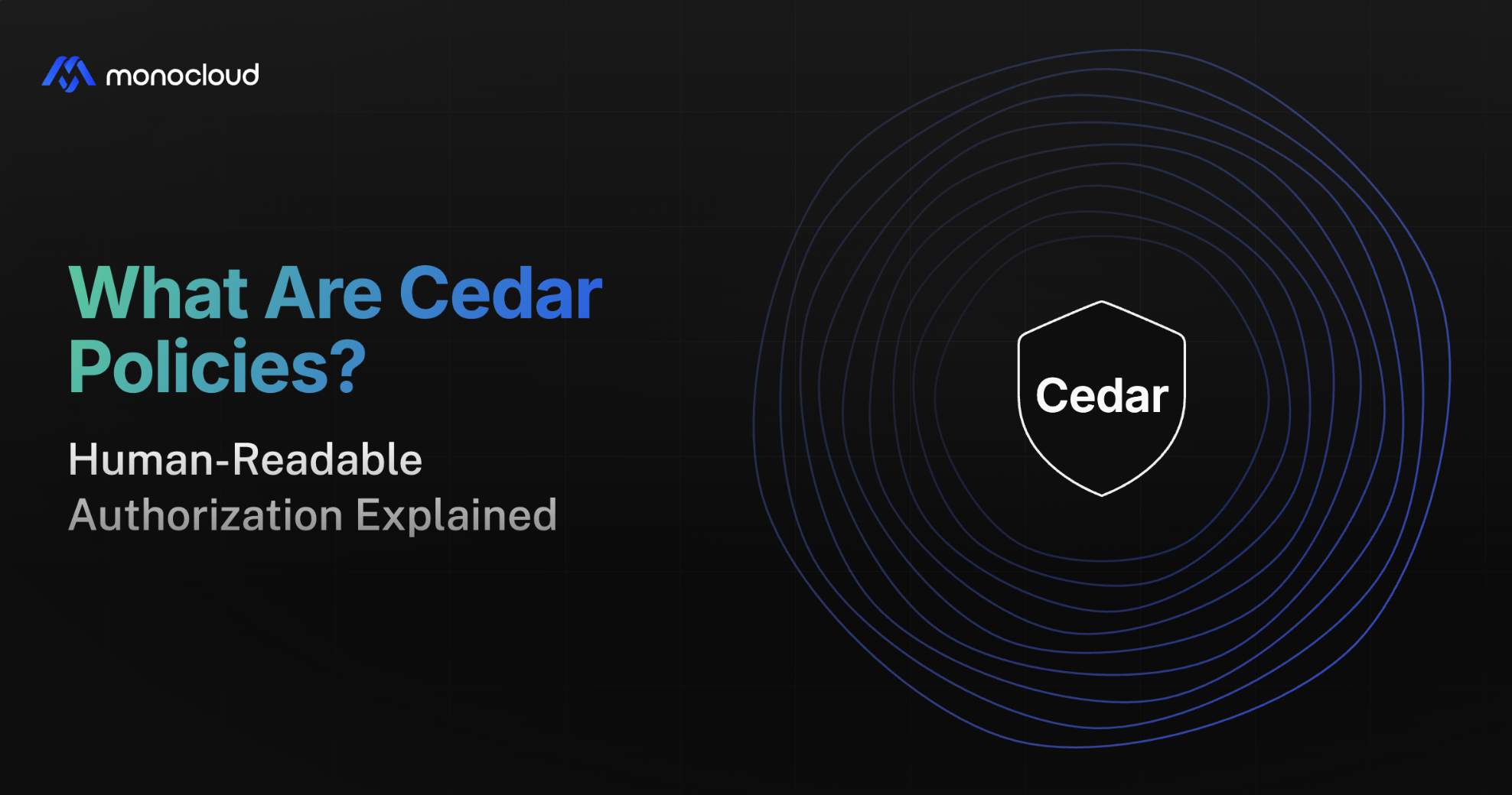 What Are Cedar Policies? Human-Readable Authorization Explained