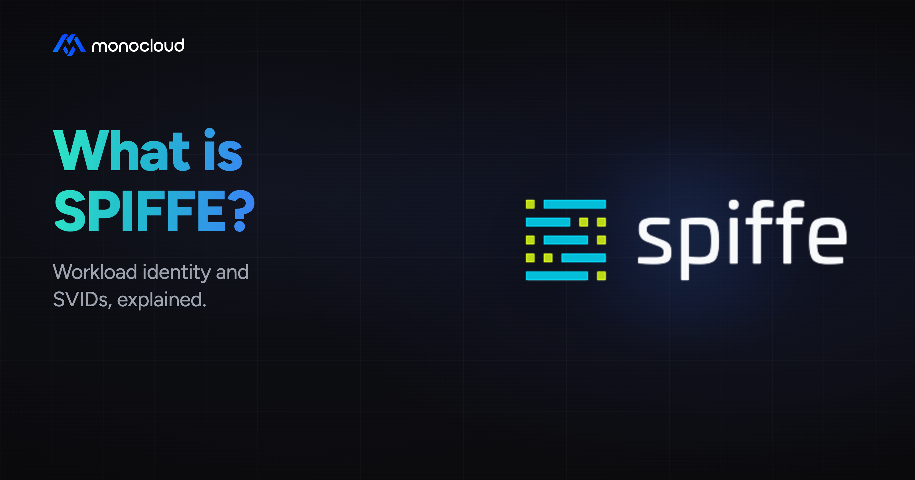 What Is SPIFFE? Workload Identity and SVIDs Explained